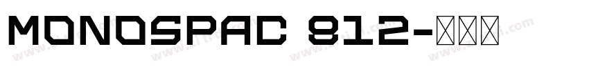 monospac 812字体转换